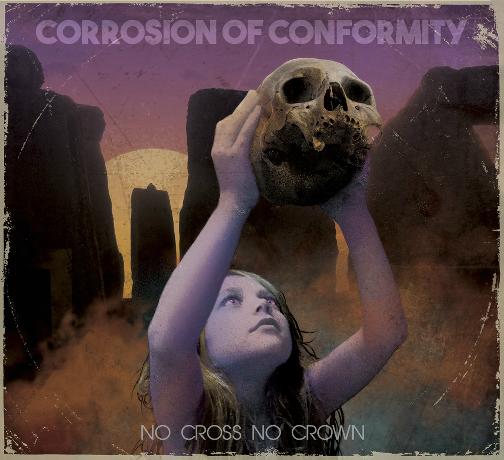 Corrosion of conformity no cross no crown